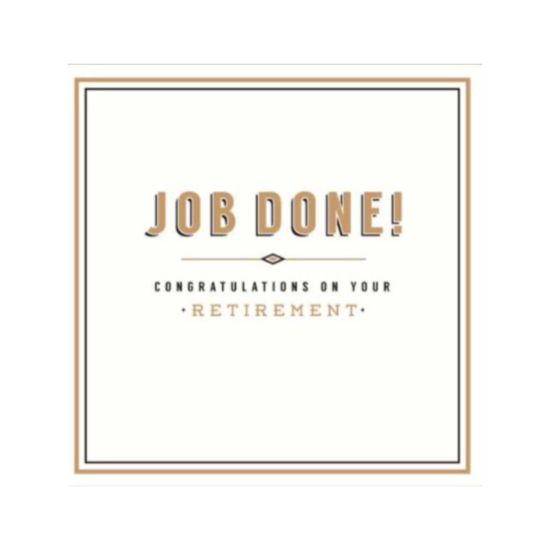 Job Done! Congratulations on your Retirement