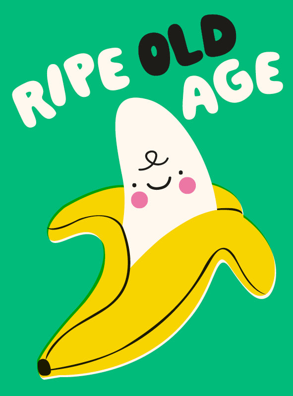Ripe Old Age Birthday Card