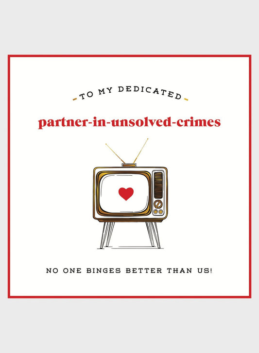 Partner in Unsolved Crimes Valentines Greeting Card