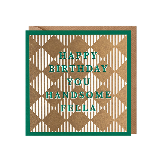 Handsome Fella Birthday Card