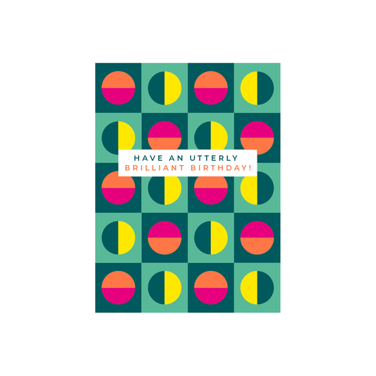 Fluoro Utterly Brilliant Birthday Greeting Card