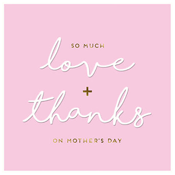 Love & Thanks on Mothers Day