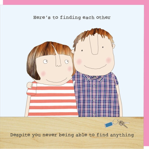 Here's to finding each other - Valentines Day Greeting Card